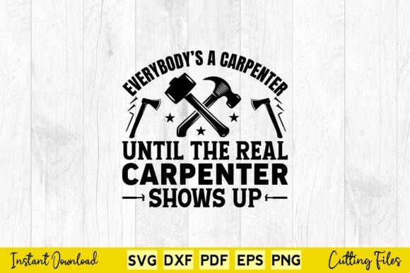 Everybody's a Carpenter Until the Real
