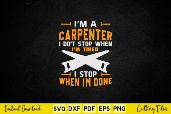 Funny Carpenter I Don t Stop when I m