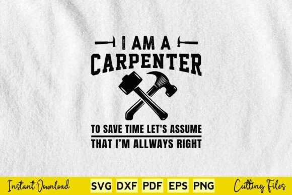 I Am a Carpenter to Save Time