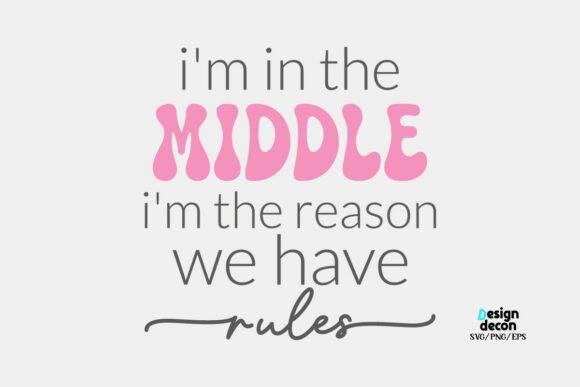 I Am in the Middle Funny Sibling SVG PNG Review