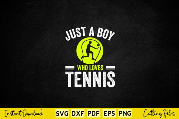 Just a Boy Who Loves Tennis Funny Tennis